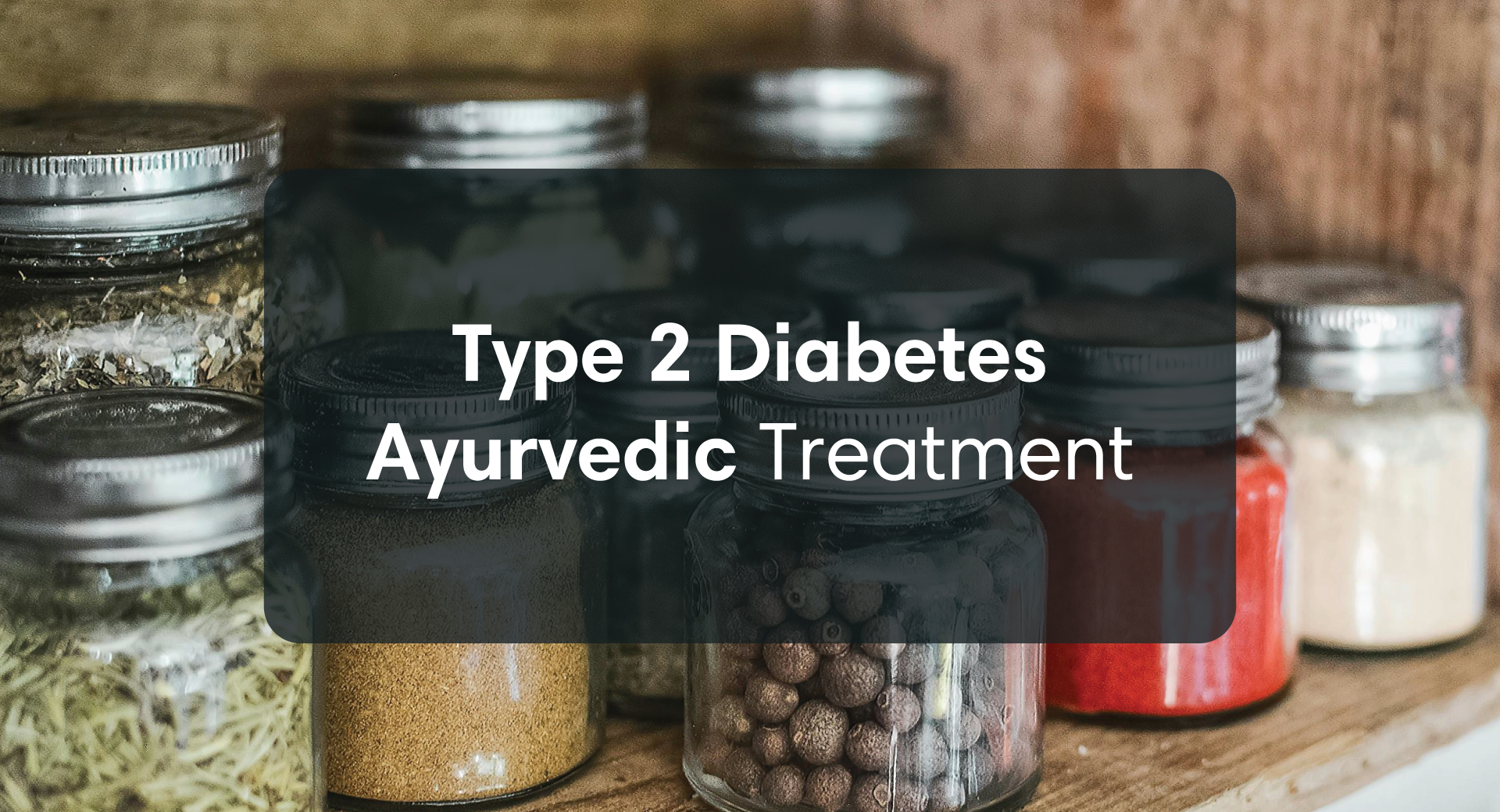 Ayurvedic Treatment For Type 2 Diabetes