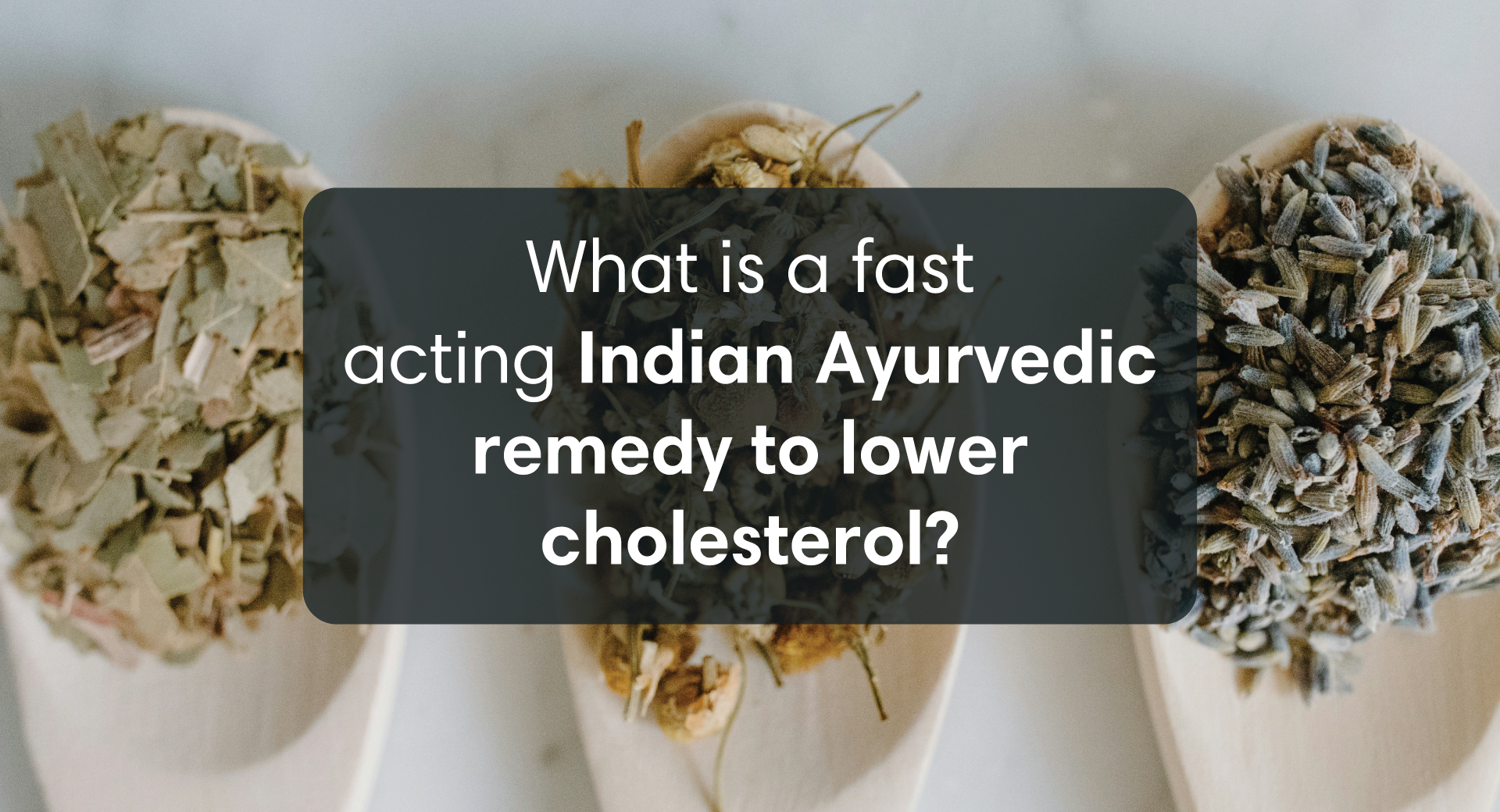 What is a fast acting Indian Ayurvedic remedy to lower cholesterol