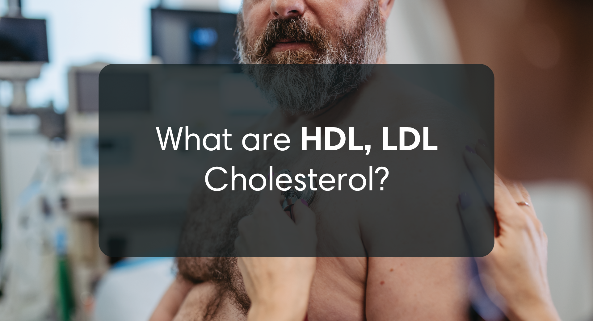 HDL vs. LDL Cholesterol: What Every Health-Conscious Person Should Know