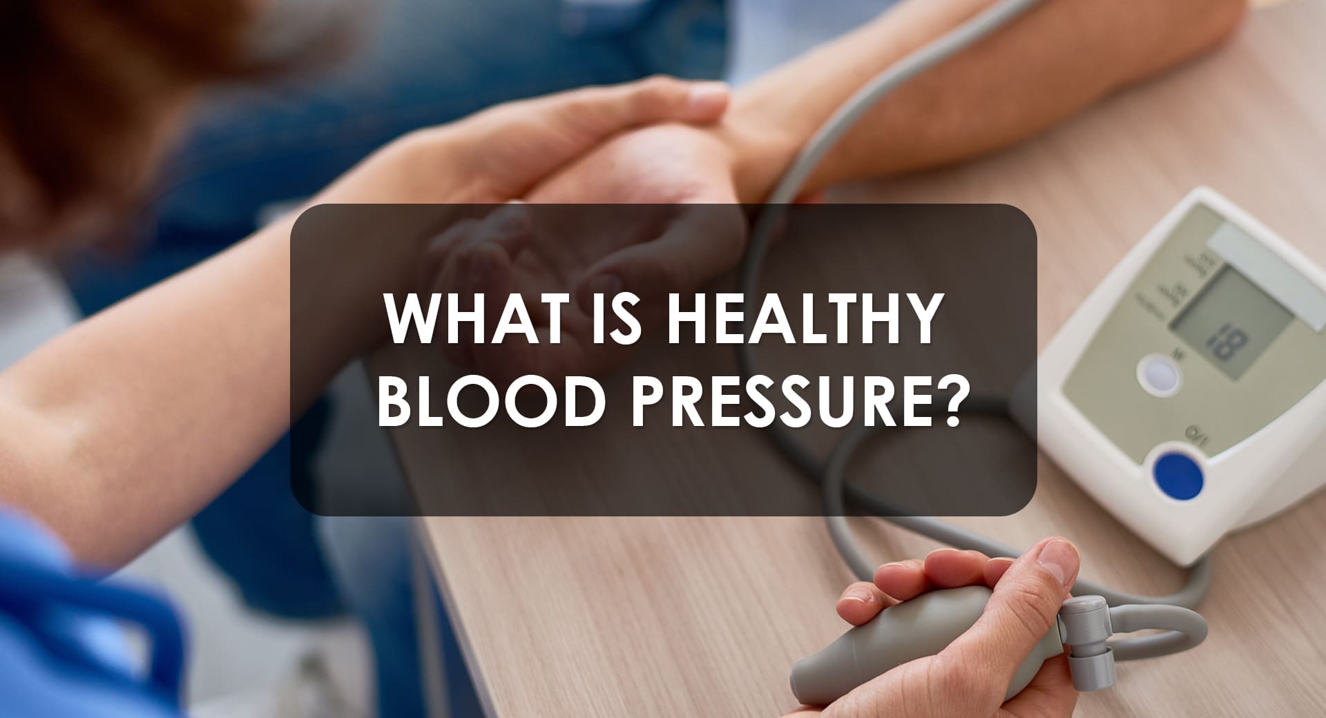 What is Healthy Blood Pressure?