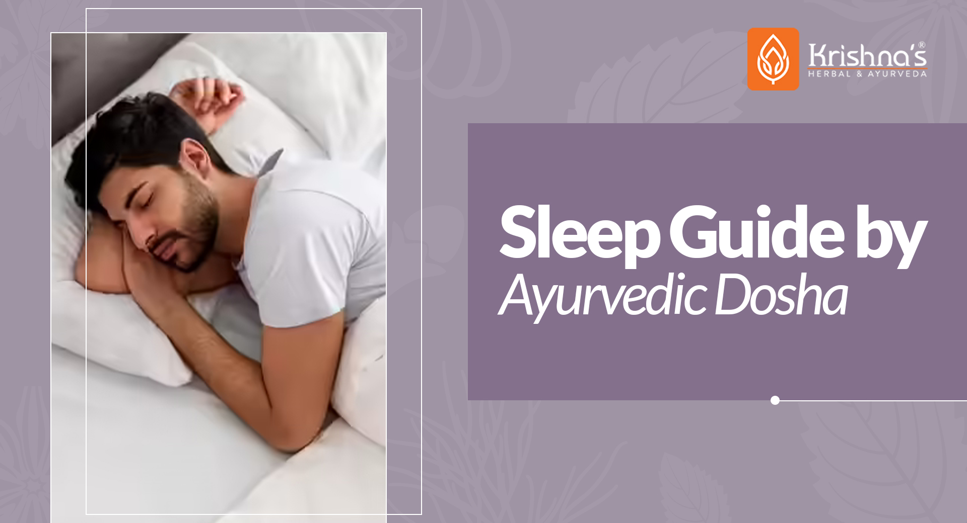 A Guide to Sleep Based on Your Ayurvedic Type